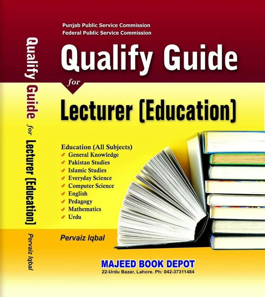 Qualify Guide for Lecturer Education (PERVAIZ IQBAL) - MAJEED BOOK STORE