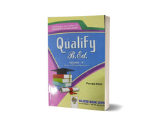 Qualify B.Ed. Volume-II By Pervaiz Iqbal - MAJEED BOOK STORE