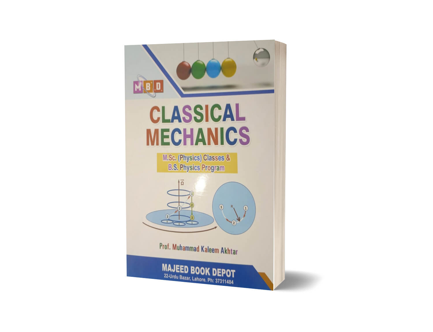 Classical Mechanics for M.sc & BS Physics By Prof. Kaleem Akhter