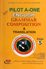 Pilot A One English Grammar Composition Translation Class-5 - MAJEED BOOK STORE