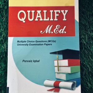 Qualify M.Ed. Volume I By Pervaiz Iqbal - MAJEED BOOK STORE