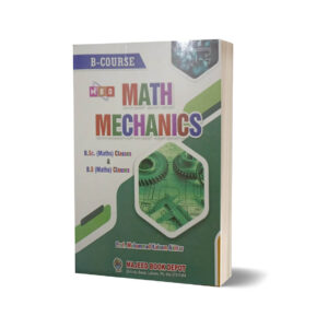 Math Mechanics B. Sc & B.S Classes By Prof M. Kaleem Akhtar - MAJEED BOOK STORE
