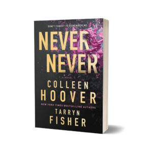 Never Never A Novel By Colleen Hoover & Tarryn Fisher - MAJEED BOOK STORE