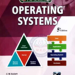 PM Series Operating System 5th Edition for BS Student By C M Aslam - MAJEED BOOK STORE