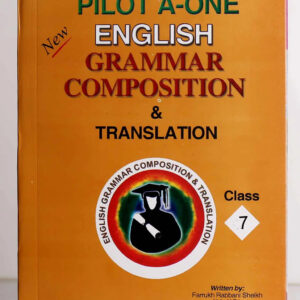 Pilot A One English Grammar Composition Translation Class-7 - MAJEED BOOK STORE