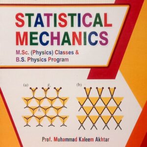 Statistical Mechanics for M.sc & BS Physics By Prof. Kaleem Akhter - MAJEED BOOK STORE