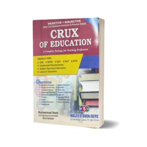 Crux Of Education A Complete Package For Teaching Profession By Muhammad Nazir