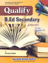Qualify Guide B.Ed Secondary Subjective 1.5 year (Semester -II) by pervaiz iqbal - MAJEED BOOK STORE