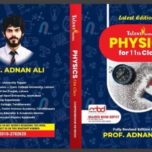Talent Series Physics for 11th Class (Comprehensive Keybook / Latest Edition) | Prof. Adnan Ali | Majeed Book Depot